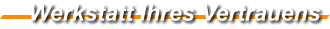 Werkstatt Ihres Vertrauens